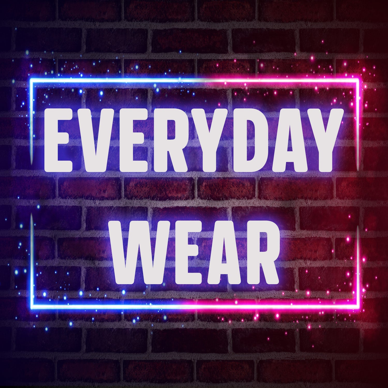 Everyday Wear