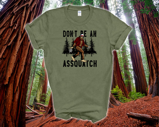 Don't Be An Assquatch Tee