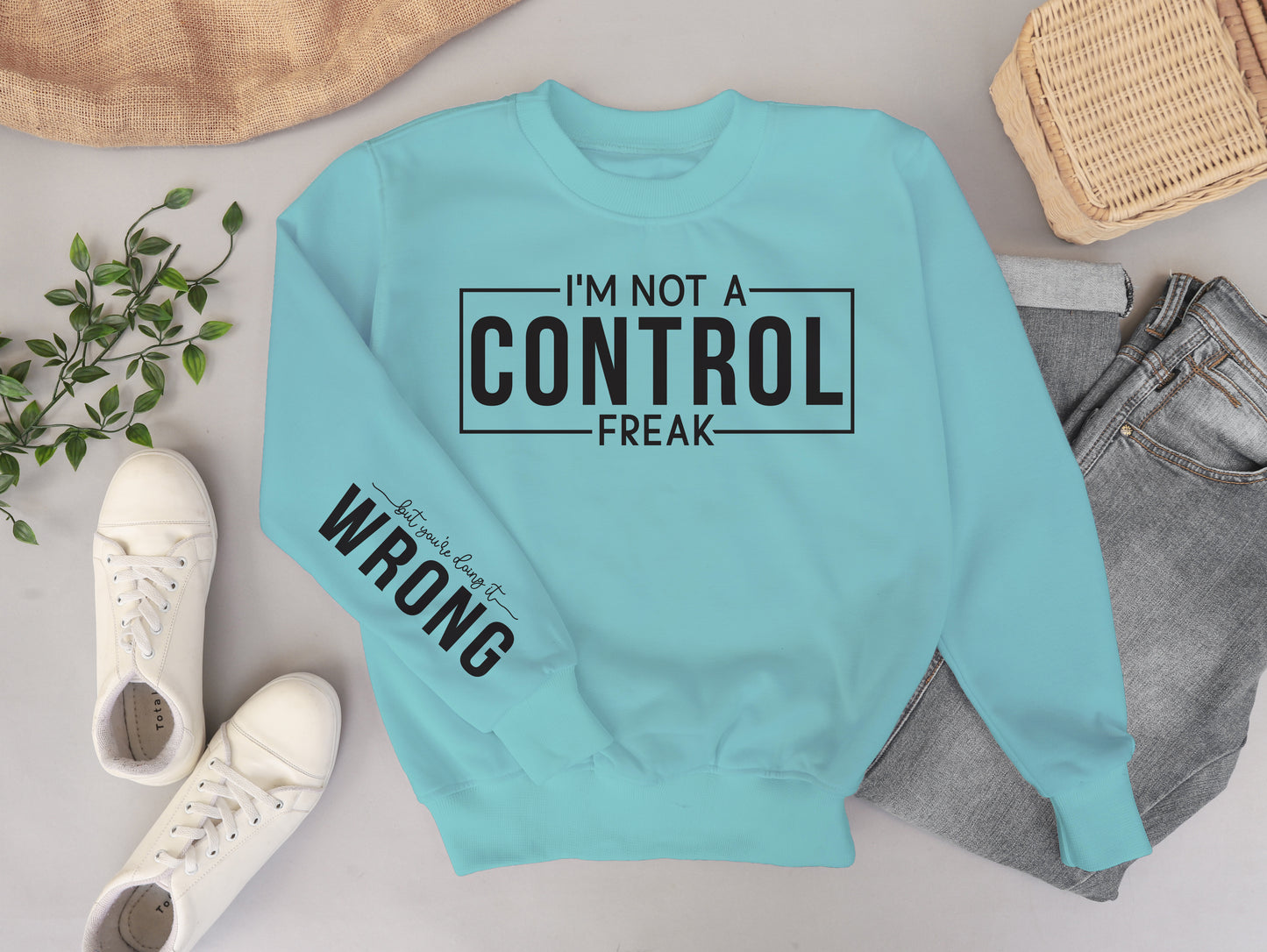 I'm Not A Control Freak Sweater