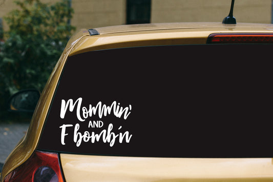 Mommin' and F Bombin'