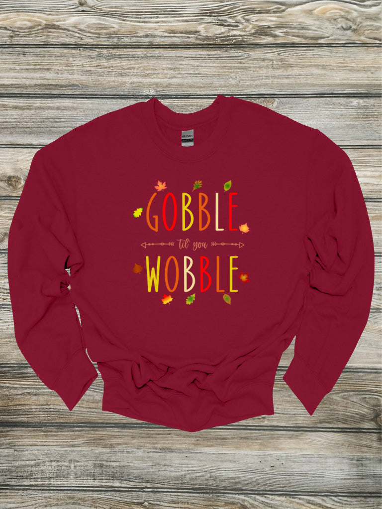 Gobble Til You Wobble Crewneck/Hoodie