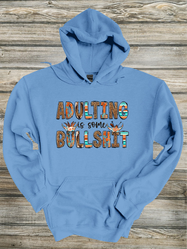 Adulting is some Bullsh*t Crewneck/Hoodie