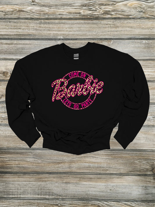 C'mon Barbie Let's Go Party Crewneck/Hoodie