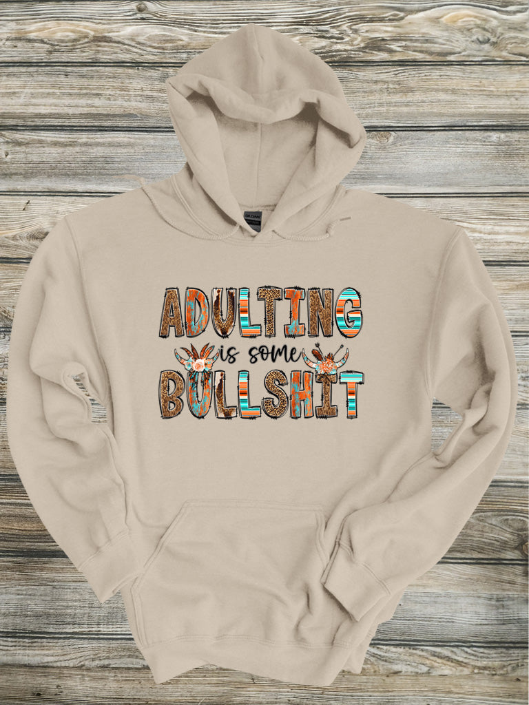 Adulting is some Bullsh*t Crewneck/Hoodie