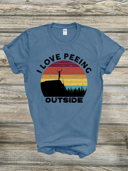 I Love Peeing Outside Tee