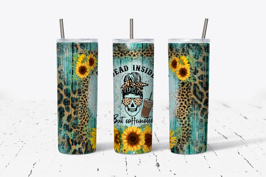 Dead Inside But Caffeinated Turquoise Tumbler