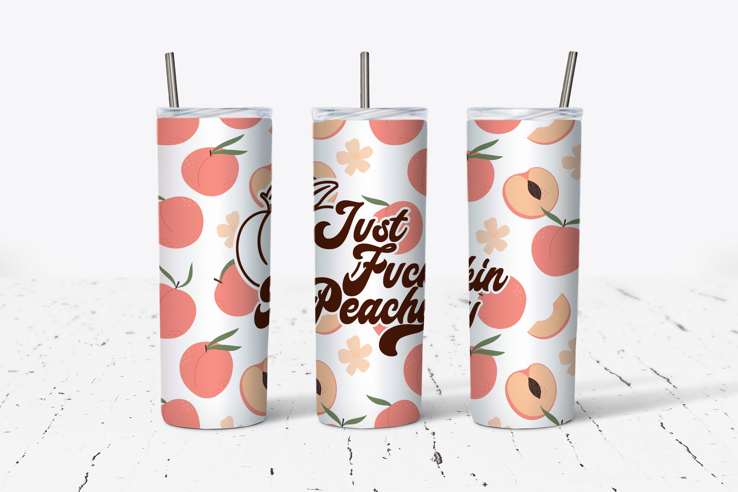 Just F*ckin Peachy Tumbler