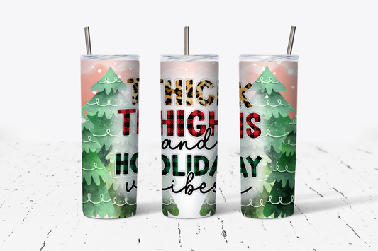 Thick Thighs and Holiday Vibes Tumbler
