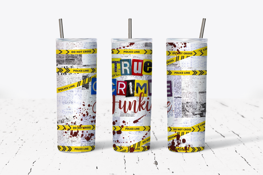 True Crime Junkie Tumbler